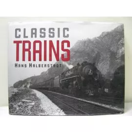 Classic Trains By Hans Halberstadt-Hard Cover Book (Excellent)