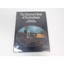 The Collector's Book Of Railroadiana, By Stanley Baker and Virginia Kunz, First Edition-Used Like New