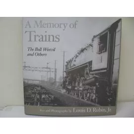 A Memory of Trains by Louis D. Rubin, Jr-Hardcover